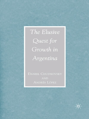 cover image of The Elusive Quest for Growth in Argentina